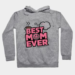 Best mom ever Hoodie